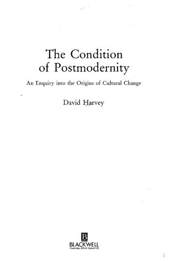 David Harvey - The Condition of Postmodernity.pdf - Libcom
