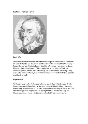 Fact File – William Harvey Early life William Harvey was born in ...