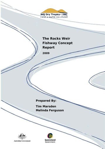 The Rocks Weir Fishway Concept Report - Wiki - NQ Dry Tropics