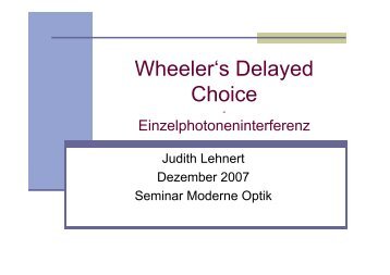 Wheelers Delayed Choice Experiment mit Einzelphotonen