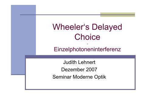 Wheelers Delayed Choice Experiment mit Einzelphotonen