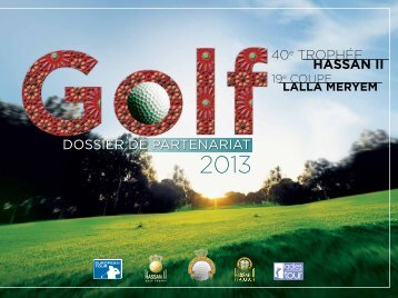 nos formules de partenariat 2013. - Hassan II Golf Trophy