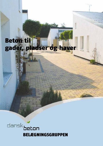 Beton til gader, pladser og haver - Dansk Beton