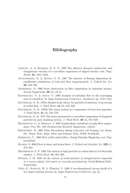 Fluid mechanics of fibre suspensions related to papermaking - DiVA