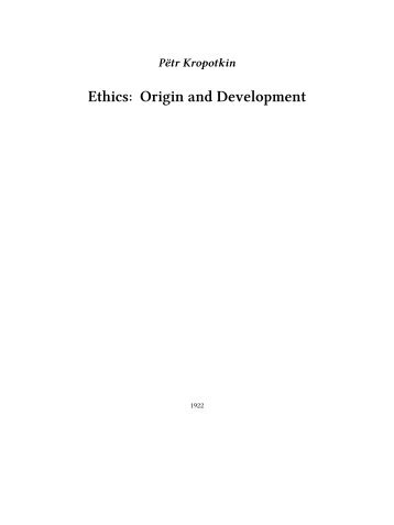 Ethics: Origin and Development - The Anarchist Library