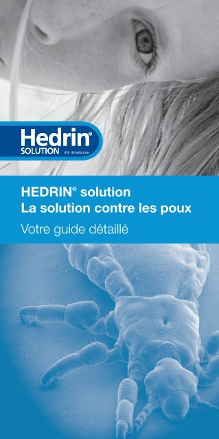 HEDRIN® solution La solution contre les poux Votre guide détaillé