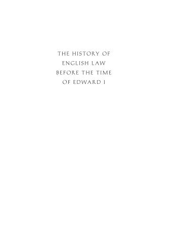THE HISTORY OF ENGLISH LAW BEFORE THE TIME OF EDWARD I