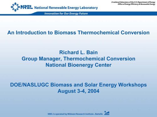 An Introduction to Biomass Thermochemical Conversion - NREL