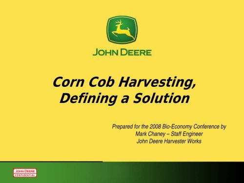 Corn Cob Harvesting, Defining a Solution - Bioeconomy Conference ...