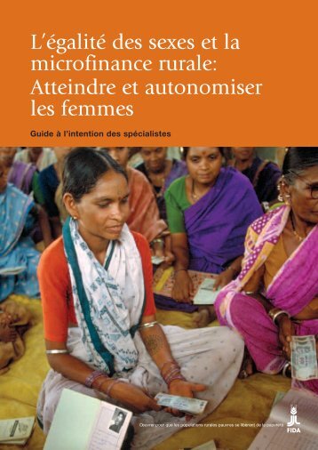 L'égalité des sexes et la microfinance rurale: Atteindre et ... - IFAD