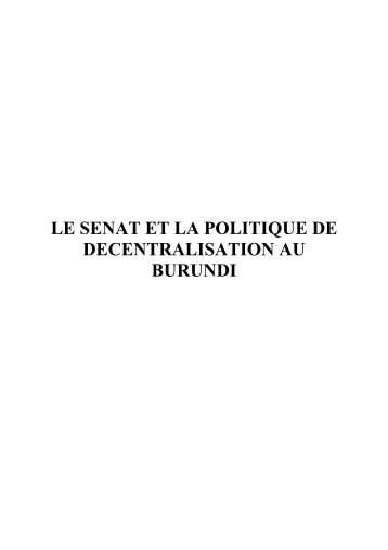 le senat et la politique de decentralisation au burundi - Sénat
