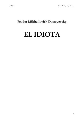 Feodor Mikhailovich Dostoyevsky EL IDIOTA - Descarga Libros Gratis