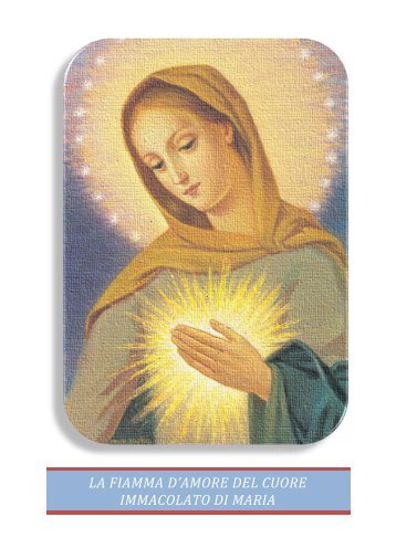 LA FIAMMA D'AMORE DEL CUORE IMMACOLATO DI MARIA