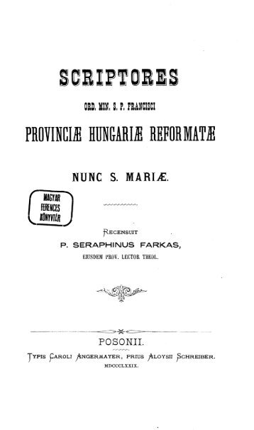 provinciæ hün&ariæ reformatæ - Magyar Ferences Könyvtár és ...