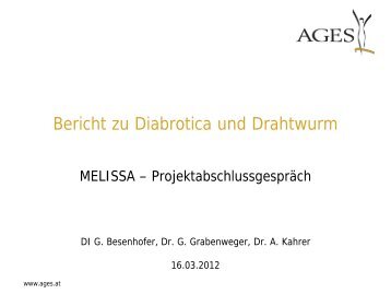Bericht zu Diabrotica und Drahtwurm: Andreas Kahrer, Institut - AGES