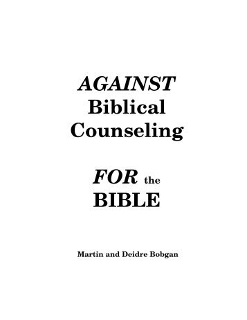 Against Biblical Counseling - PsychoHeresy Awareness Ministries