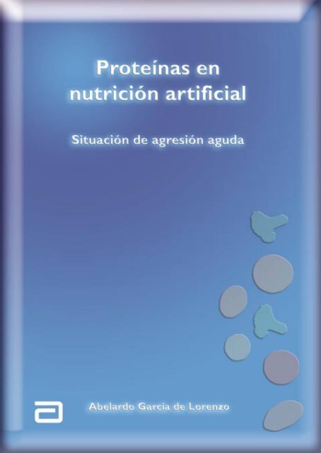 Proteínas en nutrición artificial Situación de agresión aguda - SENPE