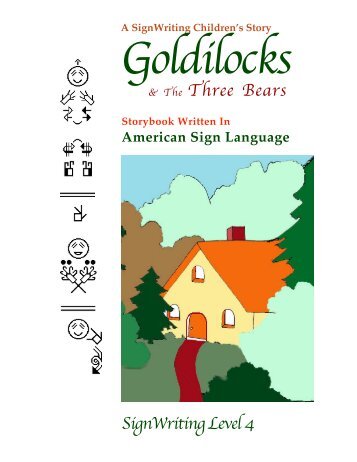 Goldilocks Level 4 - Sign Writing