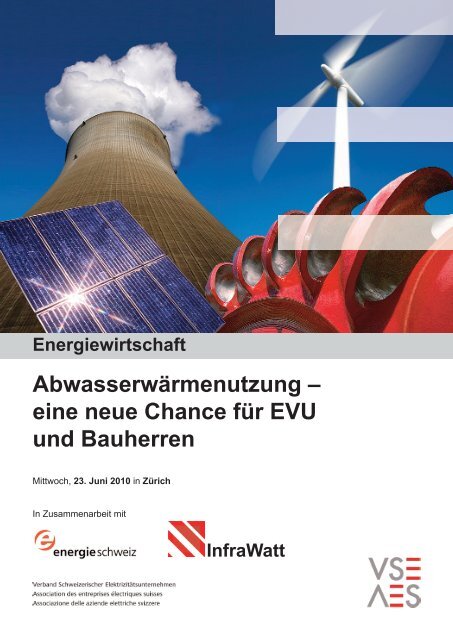 Abwasserwärmenutzung – eine neue Chance für EVU und ... - VSE