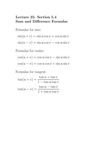Lecture 35: Section 5.4 Sum and Difference Formulas Formulas for ...