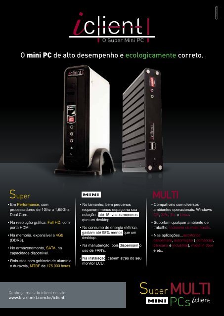 O mini PC de alto desempenho e ecologicamente correto.