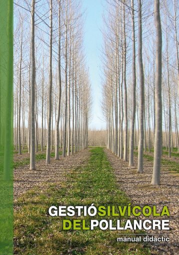 Gestió silvícola del pollancre. Manual didàctic. [Tipus: pdf - Consorci ...