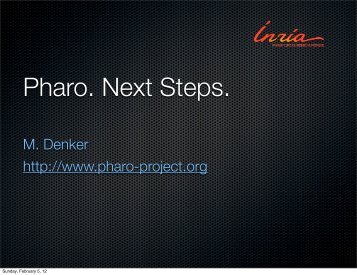 M. Denker http://www.pharo-project.org - RMoD - Inria