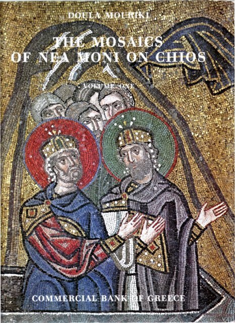 Mouriki 1985 - The mosaics of Nea Moni on Chios. Vol I.pdf