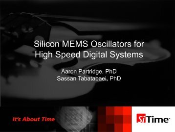 Silicon MEMS Oscillators for High Speed Digital Systems - Hot Chips