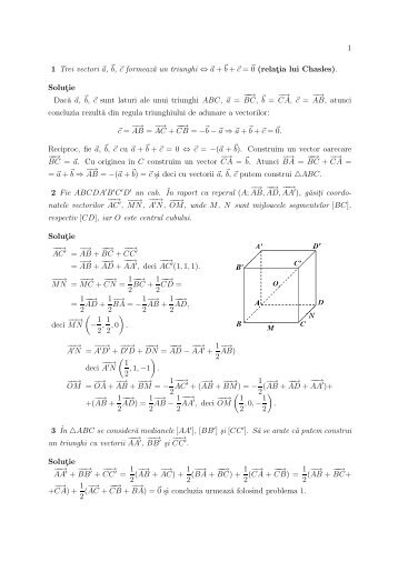 1 1 Trei vectori a, b, c formeaz˘a un triunghi ⇔ a + b + c = 0 (relatia ...
