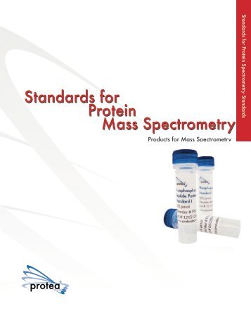 Standards for Protein Mass Spectrometry - Protea Biosciences