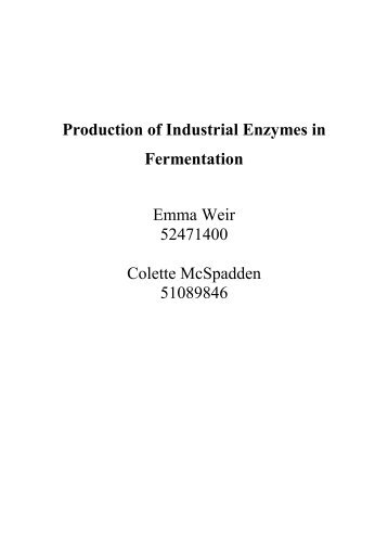 Production of Industrial Enzymes in Fermentation Emma Weir ...