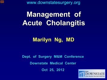 Acute Cholangitis - Department of Surgery at SUNY Downstate ...