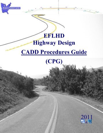 EFLHD Highway Design CADD Procedures Guide (CPG) 2011