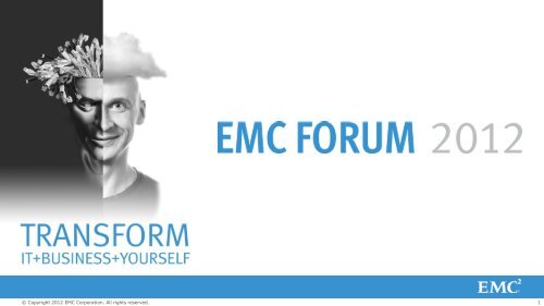 1 © Copyright 2012 EMC Corporation. All rights reserved.