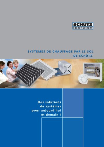 systèmes de chauffage par le sol SCHÜTZ - Schutz GmbH & Co. KGaA