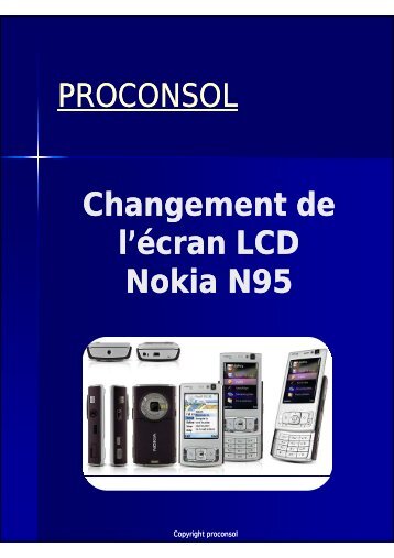 PROCONSOL Changement de Changement de l'écran LCD Nokia ...