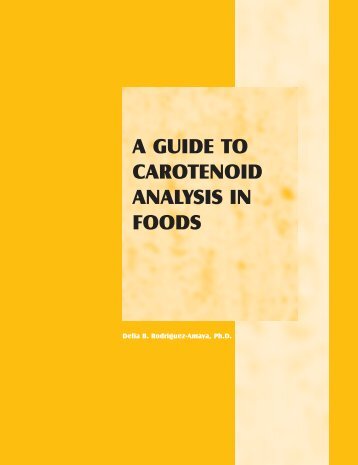 A GUIDE TO CAROTENOID ANALYSIS IN FOODS