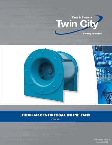 TUBULAR CENTRIFUGAL INLINE FANS - Twin City Fan & Blower