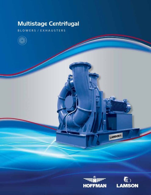 Multistage Centrifugal Blowers and Exhausters - Hoffman-Lamson