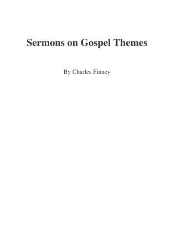 Sermons on Gospel Themes by Charles Finney - PinPoint Evangelism