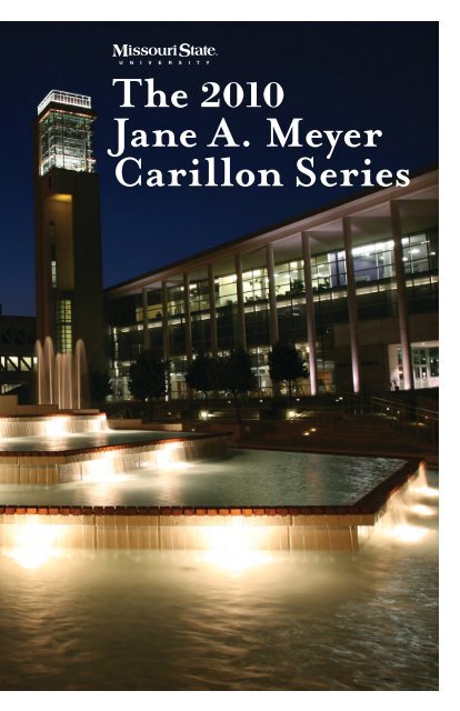The 2010 Jane A. Meyer Carillon Series - College of Arts and Letters ...