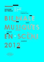 Dossier de presse - Biennale Musiques en Scène - 2012