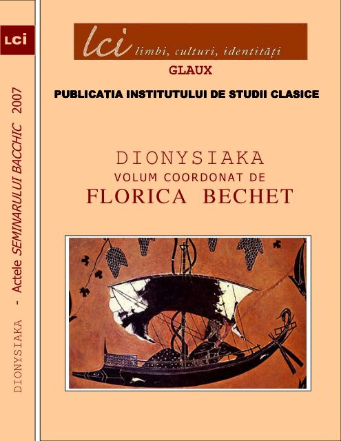 Florica Bechet, Dionysiaka. Actele Seminarului Bacchic ... Clasice.ro