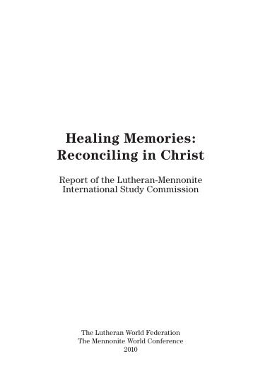 Healing Memories: Reconciling in Christ - LWF Assembly