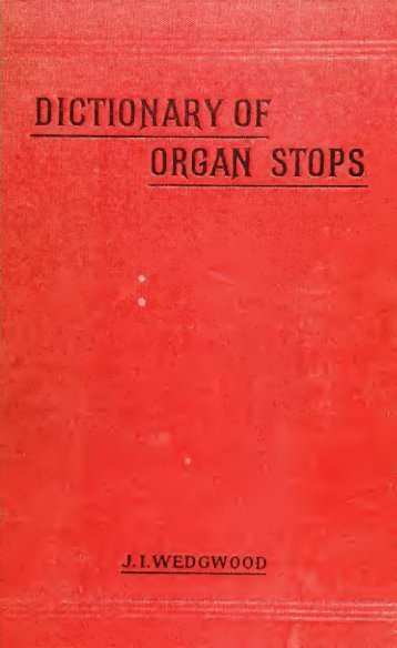 A comprehensive dictionary of organ stops - Allen Organ Studio of ...