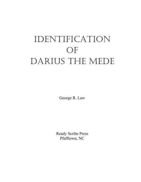 Identification Of Darius The Mede Ready Scribe Press Identification Of Darius The Mede Ready Scribe Press