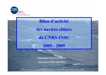 Bilan d'activité des navires côtiers du CNRS-INSU 2005 ... - Colloques