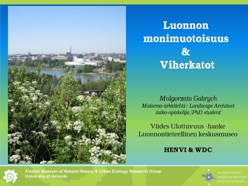 Biodiversity and Green roofs. - Luonnontieteellinen keskusmuseo