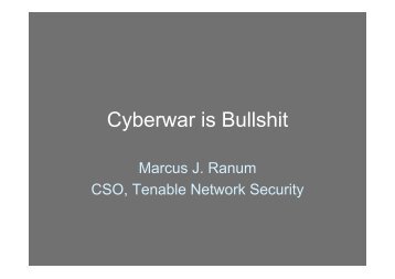 Marcus Ranum – Cyberwar is Bullshit.pdf - Hack in the Box